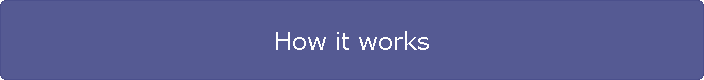 How it works